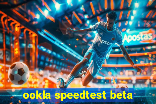 ookla speedtest beta